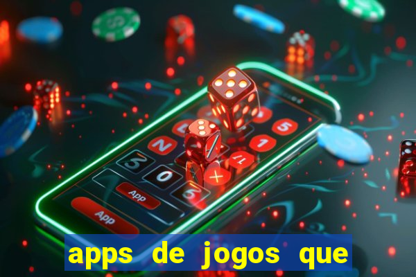 apps de jogos que pagam de verdade